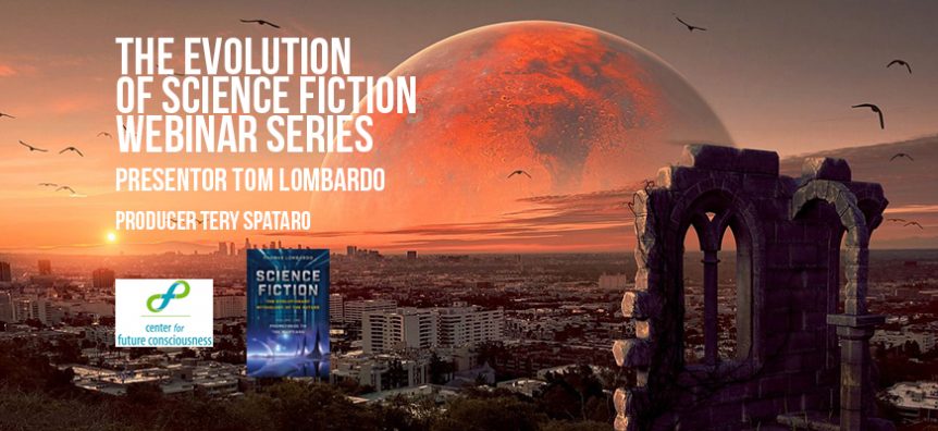 Tom Lombardo The Evolution of Science Fiction webinar series and Book